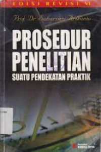 Prosedur Penelitian : Suatu pendekatan praktik