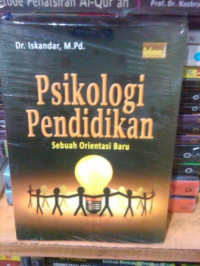 Psikologi Pendidikan : Sebuah Orientasi Baru