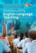 Reconceptualizing English Language Teaching: Technology Integration and Shifts in Pedagogical Practices