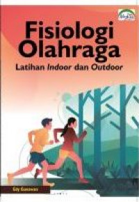 Fisiologi Olahraga: latihan indoor dan outdoor