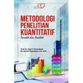 Metodologi Penelitian Kuantitatif: Teoritik dan Praktik