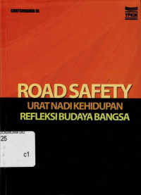 Road Safety: Urat Nadi Kehidupan Refleksi Budaya Bangsa