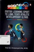 Motor Learning Sport to Long Term Athlete Development (LTAD)