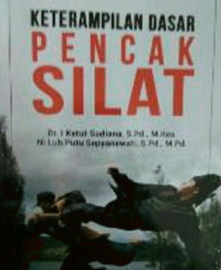 Keterampilan Dasar Pencak Silat