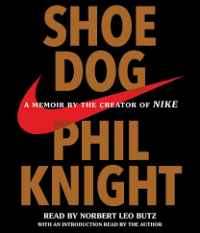 Shoe Dog : Phil Knight