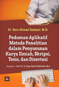 Pedoman Aplikatif Metode Penelitian dalam Penyusunan Karya Ilmiah, Skripsi, Tesis dan Disertasi