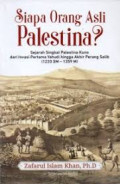 Siapa Orang Asli Palestina: Sejarah singkat Palestina Kuno dan invansi pertama Yahudi hingga akhir Perang Salib (1220 SM - 1359 M)