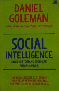 Social Intelligence : Ilmu Baru tentang Hubungan Antar-Manusia