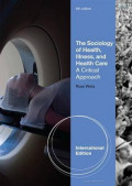 The Sociology of Health, Illness, and Health Care : A Critical Approach / Rose Weitz