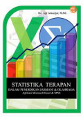 Statistika Terapan dalam Manajemen Pendidikan Jasmani & Olahraga: Aplikasi Microsoft Excel & SPSS