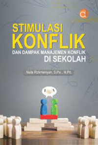 Stimulasi Konflik dan Dampak Manajemen Konflik di Sekolah