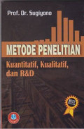 Metode Penelitian: Kuantitatif, Kualitatif, dan R&D