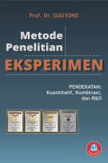 Metode Penelitian Eksperimen: Pendekatan Kuantitatif, Kombinasi, dan R&D