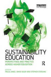 Sustainability Education: Perspectives and Practice across Higher Education