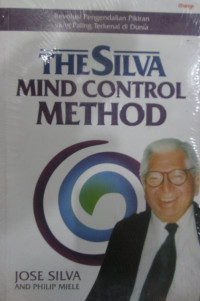 The Silva Mind Control Method: revolusi pengendalian pikiran yang paling terkenal di dunia