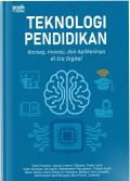 Teknologi Pendidikan: Konsep, Inovasi, dan Aplikasinya di Era Digital