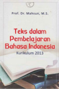 Teks dalam Pembelajaran Bahasa Indonesia: kurikulum 2013