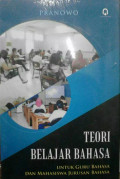 Teori Belajar Bahasa: untuk guru bahasa dan mahasiswa jurusan bahasa
