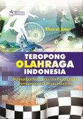 Teropong Olahraga Indonesia: membangun nalar kritis dan paradigmatik pembangunan olahraga Indonesia