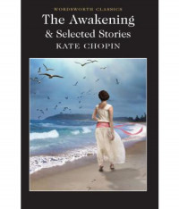 The Awakening and Selected Stories