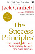 The Succes Principles: cara beranjak dari posisi anda sekarang ke posisi yang anda inginkan