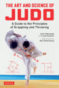 The Art and Science of Judo: A guide to the principles of grapplling and throwing