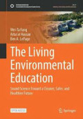 The Living Environmental Education: Sound science toward cleaner, safer and healthier future