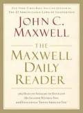 The Maxwell Daily Reader: 365 days of insight to develop the leader within you and influence thosw around you