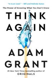Think Again: The power of knowing what you don't know
