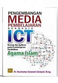 Pengembangan Media Pembelajaran Berbasis ICT: konsep dan aplikasi pada pembelajaran pendidikan agama islam