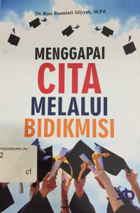 Menggapai Cita Melalui Bidikmisi