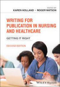 Writing for Publication in Nursing and Healthcare: Getting it right