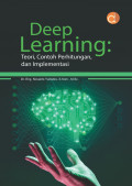 Deep Learning : Teori, Contoh Perhitungan, dan Implementasi