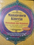 Manajemen Kinerja untuk Perusahaan dan Organisasi: cara cepat dan mudah menilai kerja dari teori ke praktik