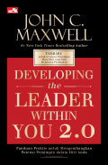 Developing the Leader within You 2.0: Panduan Praktis untuk Mengembangkan Potensi Pemimpin dalam Diri Anda