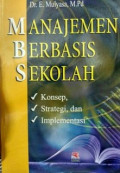 Manajemen Berbasis Sekolah : Konsep, Strategi, dan Implementasi