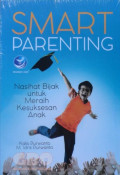 Smart Parenting: nasihat bijak untuk meraih kesuksesan anak