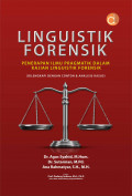 Linguistik Forensik Penerapan Ilmu Pragmatik dalam Kajian Linguistik Forensik (Dilengkapi dengan Contoh & Analisis Kasus)