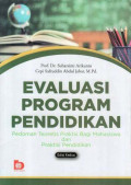 Evaluasi Program Pendidikan: Panduan Teoritis Praktis bagi Mahasiswa dan Praktisi Pendidik