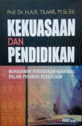 Kekuasaan dan Pendidikan: manajemen pendidikan nasional dalam pusaran kekuasaan