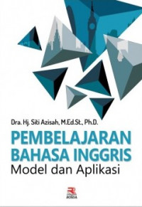 Pembelajaran Bahasa Inggris: model dan aplikasi