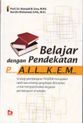 Belajar dengan Pendekatan Pembelajaran Aktif Inovatif Lingkungan Kreatif Efektif Menarik