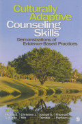 Culturally Adaptive Counseling Skills : Demonstrations of Evidence-Based Practices