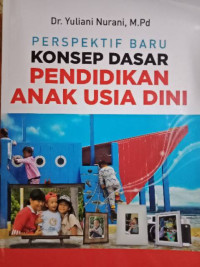 Persfektif Baru Konsep Dasar Pendidikan Anak Usia Dini