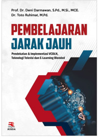 Pembelajaran Jarak Jauh : Pendekatan & implementasi VCDLN, Teknologi Televisi dan E-LEarning Blended