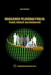 Manajemen Pelayanan Publik: Peduli, Inklusif, dan Kolaboratif