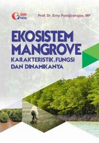 Ekosistem Mangrove : Karakteristik, fungsi dan dinamikanya.