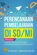 Perencanaan Pembelajaran di SD/MI: Dilengkapi Tutorial Penyusunan Perangkat Pembelajaran Berbasisi Kurikulum 2013