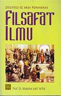 Filsafat Ilmu: orientasi ke arah pemahaman