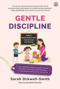 Gentle Discipline: Rahasia Mendisiplinkan Anak Tanpa Ancaman dan Hukuman